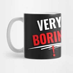 Very Boring Mug